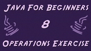 Learn Java for Beginners - 8