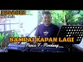 Download Lagu Karaoke Pop Nostalgia❗❗❗ SAMPAI KAPAN LAGI - Pance F Pondaag II Nada Pria