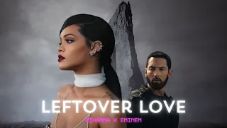 Download Eminem x Rihanna - Leftover Love (Remix by Jovens Wood) MP3