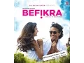 Befikra Full Song by Meet Bros, Aditi Singh Sharma FT. Tiger Shroff \u0026 Disha Patani | BDmusicStar