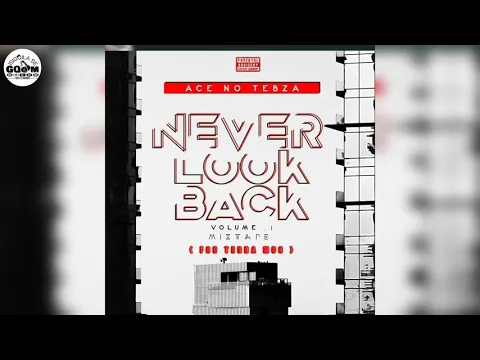 Download MP3 Ace no Tebza-Never Look Back Vol.1[For Terra Mos]