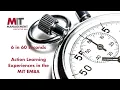 MIT EMBA 6 in 60 seconds Action Learning Experiences