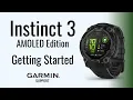 Instinct 3 AMOLED Getting Started Garmin Support