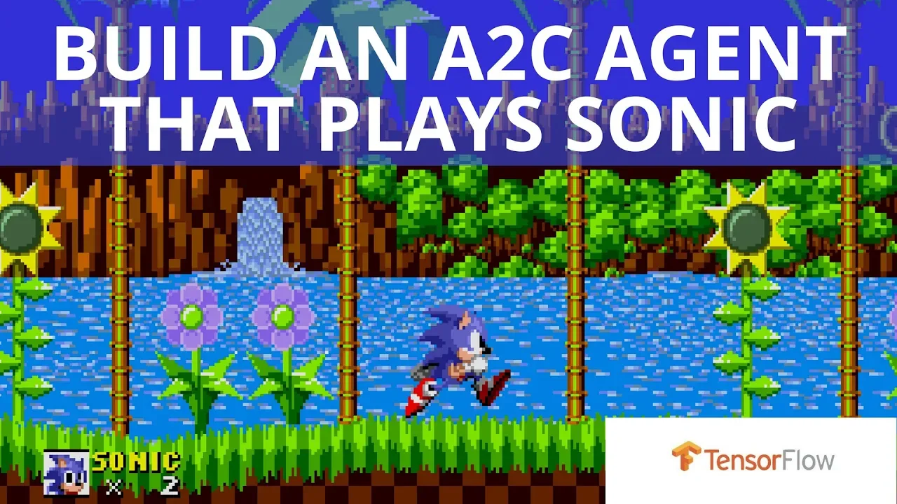 Build an A2C agent that learns to play Sonic with Tensorflow (tutorial)