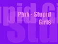 Pink - Stupid Girls (Lyrics)
