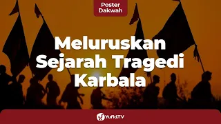 Download Ahlul Bait Bicara Tentang Tragedi Karbala (Peristiwa 10 Muharram) - Poster Dakwah Yufid TV MP3