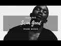 Swim Good | Frank Ocean ♨️ (1HR Loop)