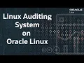 Linux Auditing System on Oracle Linux