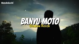 BANYU MOTO - SLEMAN RECEH [UNOFFICIAL VIDEO LIRIK]