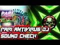 Download Lagu Pari antivirus dj original sound check (HARD HUMMING) BY DJ DHUSA PIPILI X DJ RAJ