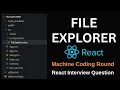 React File Explorer React JS Interview Question Machine Coding Round