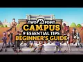 TWO POINT CAMPUS 9 Essential Tips Before You Start - Beginner s Guide