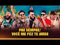 Lagu ⁠⁠Ícaro e Gilmar, Panda, Humberto e Ronaldo - Pra Sempre/Você Me Fez Te Amar [Cê tá doido Fortaleza]
