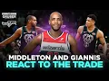 Giannis Antetokounmpo and Khris Middleton REACT to THE TRADE