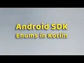 Android Development Enums in Kotlin