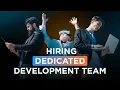 How to hire a DEDICATED DEVELOPMENT TEAM