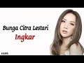 Download Lagu Bunga Citra Lestari (BCL) - Ingkar | Lirik Lagu Indonesia