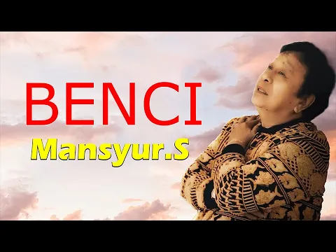 Download MP3 Mansyur S - Benci( Offical Lirik Video)