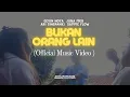 Download Lagu BUKAN ORANG  LAIN - Gevin Noya Ft Juna Mkb, Ari Singpanki, Samme Flow (Official Video)
