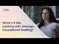 What s It Like Working With Amergis Educational Staffing