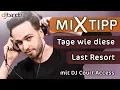 Download Lagu MiXtipp von der dj-bande: „Tage wie diese“ – „Last Resort“ mit DJ Court Access