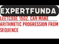 Leetcode 1502 Can Make Arithmetic Progression From Sequence