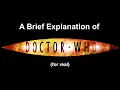 Download Lagu A Brief Explanation of Doctor Who