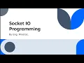 Socket IO Programming Part 3 - file transfer