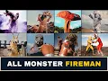 All Monster Fireman
