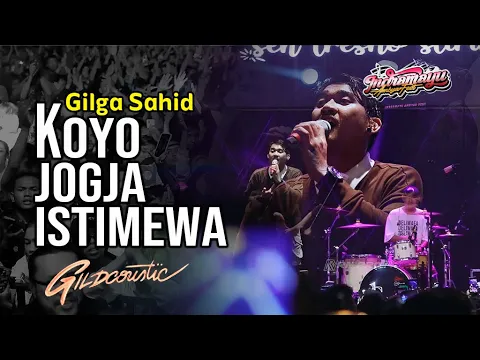 Download MP3 Gilga Sahid - KOYO JOGJA ISTIMEWA | Indramayu Ambyar Fest - 07 November 2023