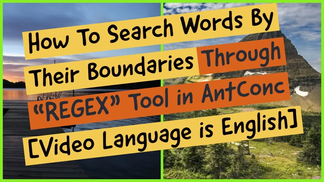 Regex Tool In Antconc | How To Search Words By Boundaries | [ English ]