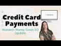Credit Card Payments - Monarch Money Goals 3 0 Update