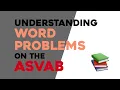 ASVAB Arithmetic Reasoning Understanding Word Problems on the ASVAB