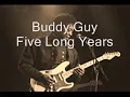 Buddy Guy-Five Long Years
