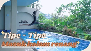 TTN: TIPE-TIPE ORANG MASUK KOLAM RENANG