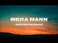 Download Lagu Mera Mann: Juss Feat. Parul Gulati \u0026 Mix Singh(Lyrics)| Latest Punjabi Song 2024
