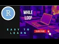 While Loop in R Studio R Studio Tutorial for Beginners BEst explanation with examples