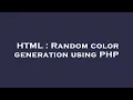 HTML Random color generation using PHP