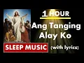 Download Lagu Ang Tanging Alay Ko, w/ lyrics – 1 HOUR of Relaxing Piano \u0026 Choir Music | Sleep Music | Prayer Music