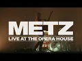 Download Lagu METZ - Live at the Opera House (Full Show)