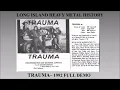 Download Lagu TRAUMA - NY, US - FULL DEMO 1992