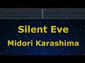 Karaoke♬ Silent Eve - Midori Karashima【No Guide Melody】 Instrumental, Lyric Romanized