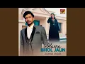 Download Lagu Hasna Bhol Jaun