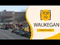 Top 10 Best Tourist Places to Visit in Waukegan Illinois USA - English