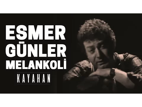 Download MP3 Esmer Günler - Üsküdar - Melankoli | Kayahan