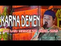 Download Lagu KARNA DEMEN WA KANCIL WA KOSLET WA GONO