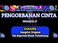 Download Lagu PENGORBANAN MANSYUR.S KARAOKE (Om Rajawali Music @karaoke-dendy )