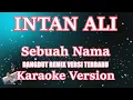 Download Lagu [Karaoke] Sebuah Nama - Intan Ali ( KARAOKE ) Dangdut Remix Versi Terbaru