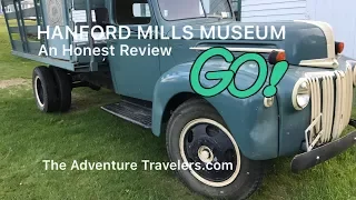 Hanford Hills Museum an Honest Review