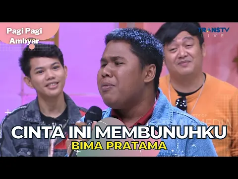 Download MP3 Cinta Ini Membunuhku | Bima Pratama | PAGI PAGI AMBYAR (26/1/23)